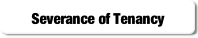 Severance of Tenancy.